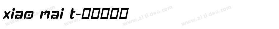 xiao mai t字体转换
